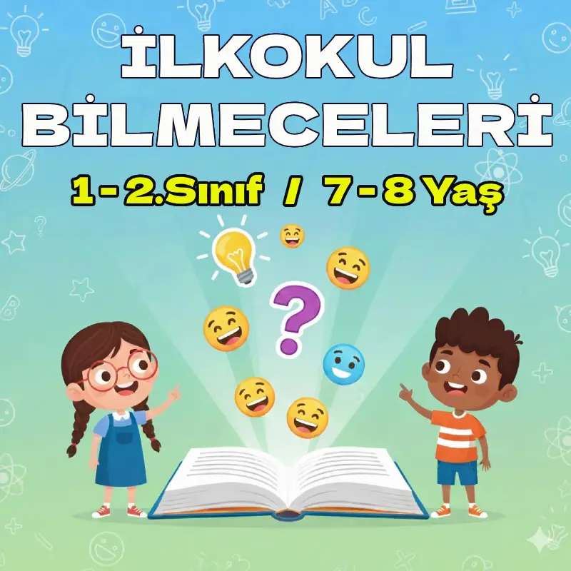 İLKOKUL BİLMECELERİ (1-2.SINIF)